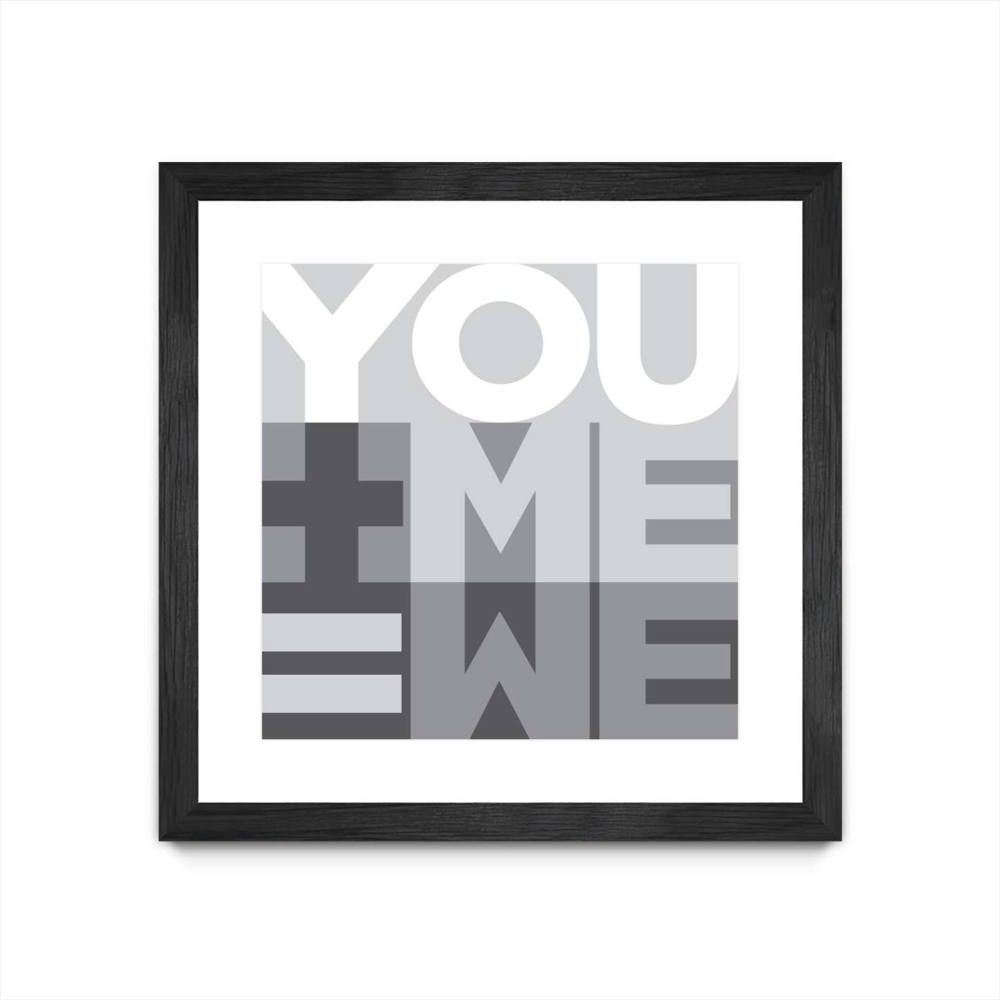 Œuvre d'art murale encadrée noire et mate « You Me We I » 36 x 36