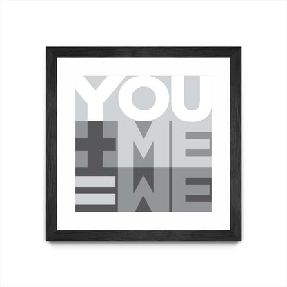 You Me We I Matted and Framed Black 36x36 Wall Art|Œuvre d’art murale encadrée noire et mate « You Me We I » 36 x 36
