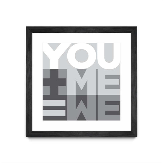 You Me We I Matted and Framed Black 36x36 Wall Art|Œuvre d’art murale encadrée noire et mate « You Me We I » 36 x 36