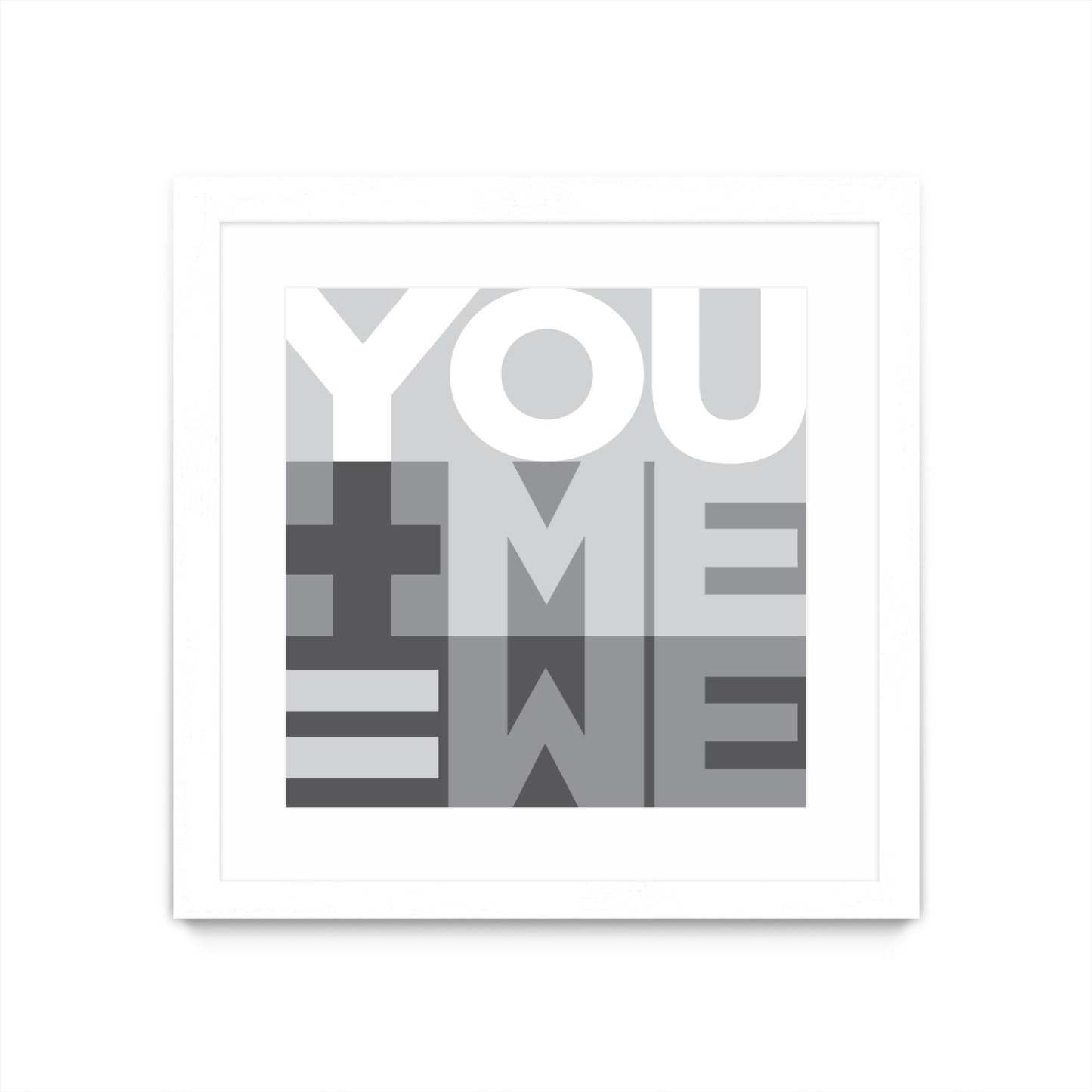 Œuvre d'art murale encadrée blanche et mate « You Me We I » 36 x 36